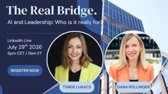 Video thumbnail: Real Bridge - AI and Leadership with Tünde Lukacs